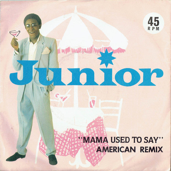 Junior (2) : Mama Used To Say (American Remix) (7", Single)