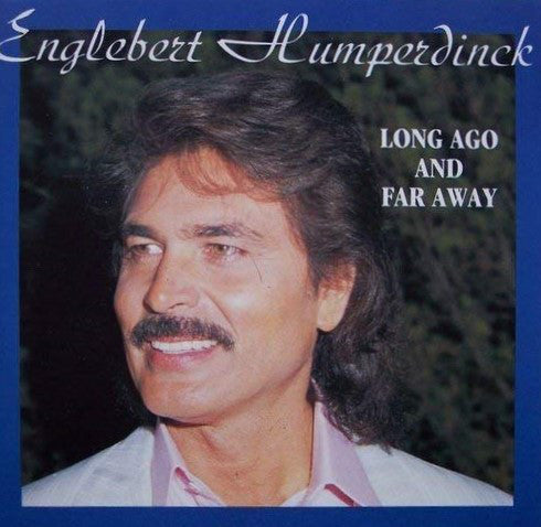 Engelbert Humperdinck : Long Ago And Far Away (CD, Album, Comp)