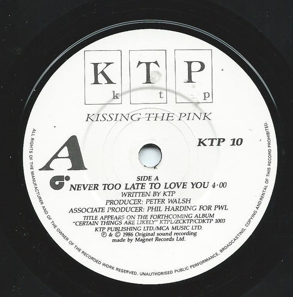 Kissing The Pink : Never Too Late To Love You (7", Single)