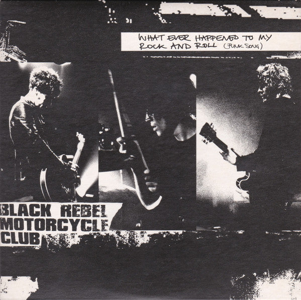 Black Rebel Motorcycle Club : Whatever Happened To My Rock And Roll (Punk Song) (CD, Single)