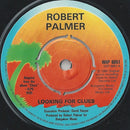 Robert Palmer : Looking For Clues (7", Single, Pic)