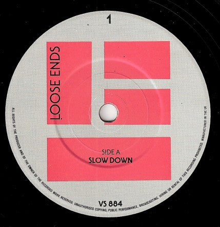 Loose Ends : Slow Down (7", Single)