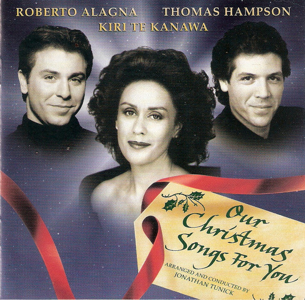 Roberto Alagna, Kiri Te Kanawa, Thomas Hampson : Our Christmas Songs For You (CD, Album)