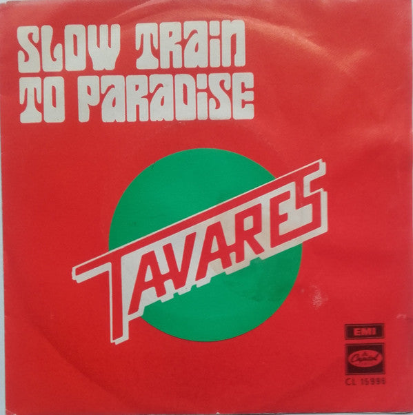 Tavares : Slow Train To Paradise (7", Single)