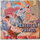 The John Anderson Band : American Patrol (7")