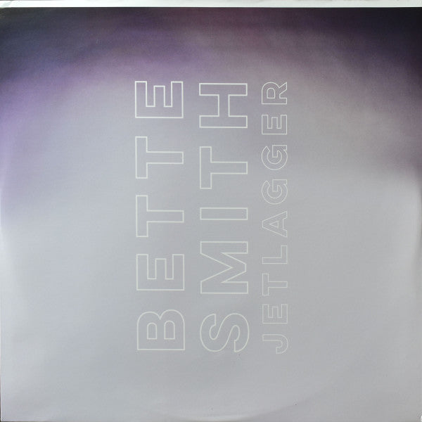 Bette Smith (2) : Jetlagger (LP, Album)