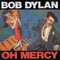 Bob Dylan : Oh Mercy (CD, Album, RE, RM)