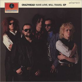 Crazyhead : Have Love, Will Travel (12", EP)
