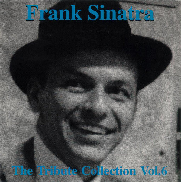 Frank Sinatra : The Tribute Collection Vol.6 (CD, Comp)