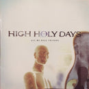 High Holy Days : All My Real Friends (CD, Album, RE)