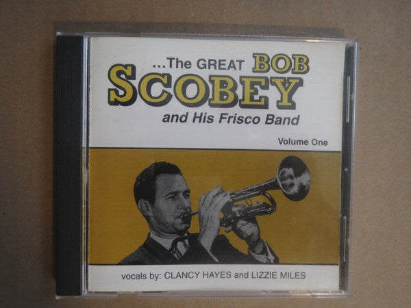 Bob Scobey And His Frisco Band* : ...The Great Bob Scobey And His Frisco Band Volume One (CD, Album)