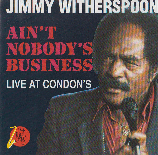 Jimmy Witherspoon : Ain't Nobody's Business (CD, Album, Comp)