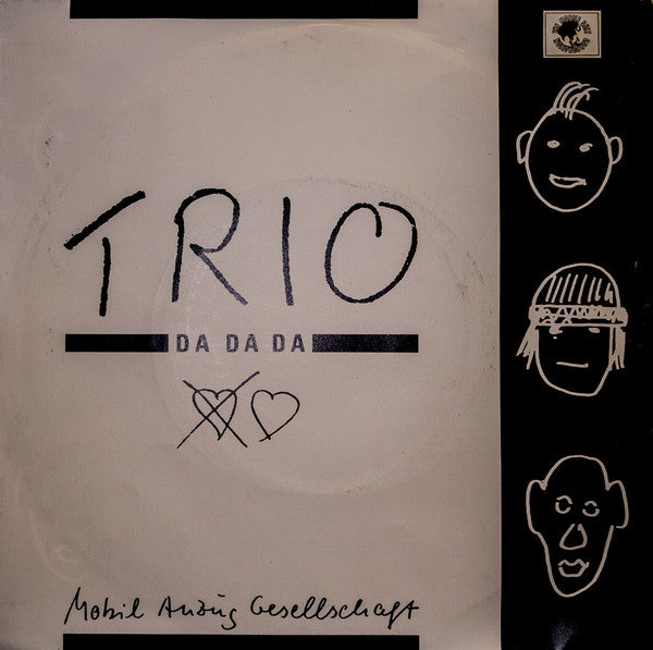 Trio : Da Da Da (I Don't Love You You Don't Love Me Aha Aha Aha) (7", Single)