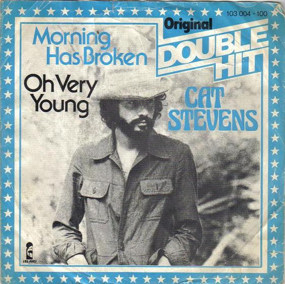 Cat Stevens : Morning Has Broken / Oh Very Young (7", Single)