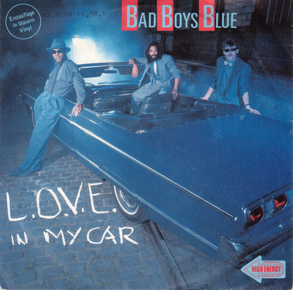 Bad Boys Blue : L.O.V.E. In My Car (7", Single, Blu)