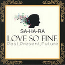 Sahara (19) : Love So Fine - Past, Present, Future (LP, Album)