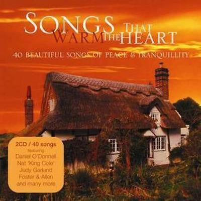 Various : Songs That Warm The Heart - 40 Beautiful Songs Of Peace & Tranquillity (2xCD, Comp)