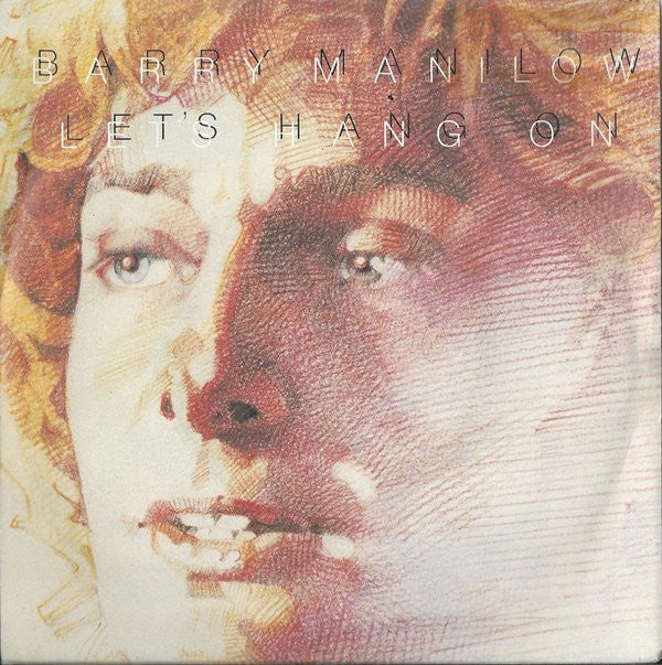 Barry Manilow : Let's Hang On (7", Single)