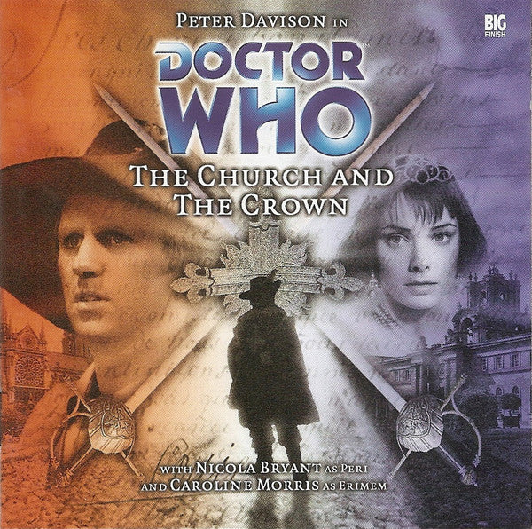 Doctor Who, Peter Davison (4), Caroline Morris, Nicola Bryant : The Church And The Crown (2xCD)