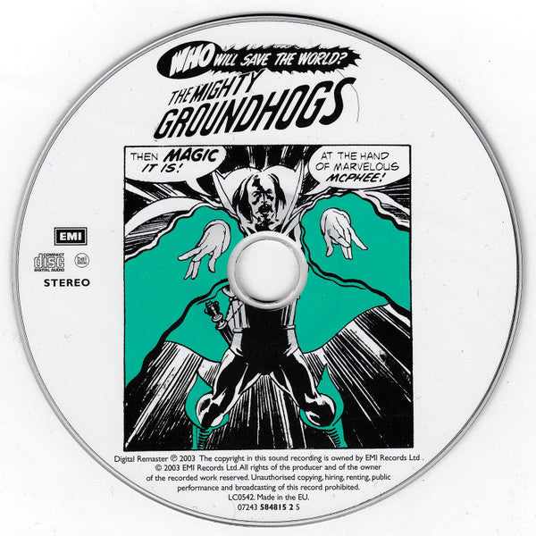 Groundhogs* : Who Will Save The World? The Mighty Groundhogs (CD, Album, RE, RM)