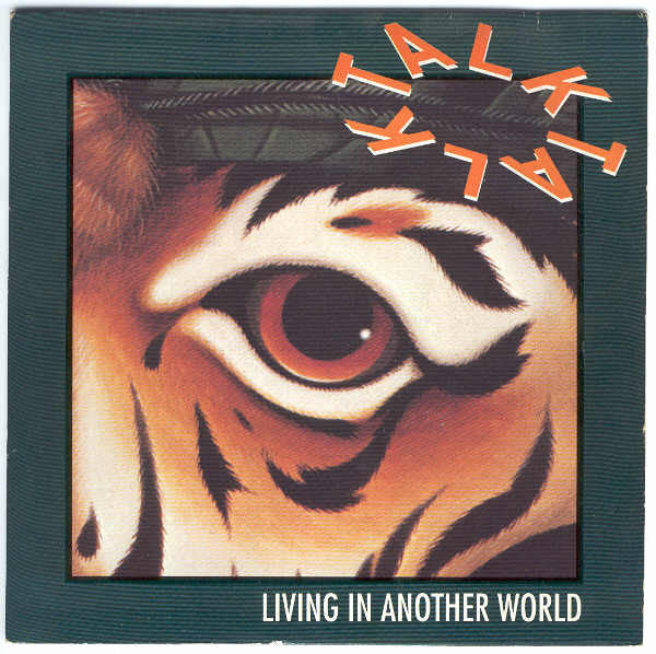 Talk Talk : Living In Another World (7", Single, Sil)