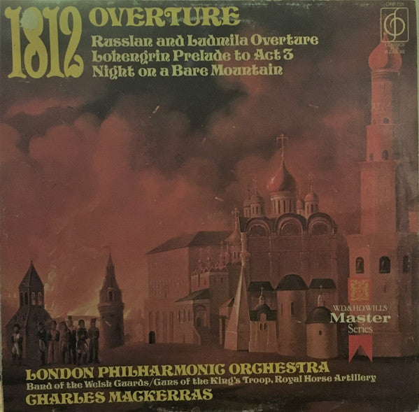 London Philharmonic Orchestra, Band Of The Welsh Guards / The Kings Troop Royal Horse Artillery, Sir Charles Mackerras : 1812 Overture / Russlan And Ludmila Overture / Lohengrin Prelude To Act 3 / Night On A Bare Mountain (LP)