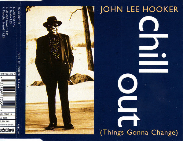 John Lee Hooker : Chill Out (Things Gonna Change) (CD, Single, Dis)