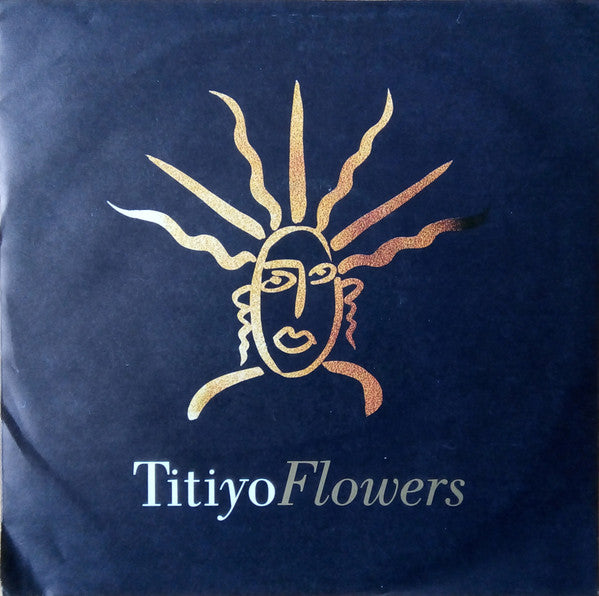 Titiyo : Flowers (7", Single)