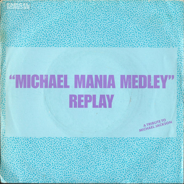 Replay : Michael Mania Medley (7")