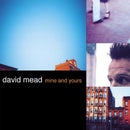 David Mead : Mine And Yours (CD)