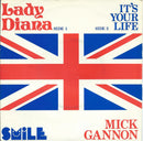Mick Gannon : Lady Diana / It's Your Life (7", Single)