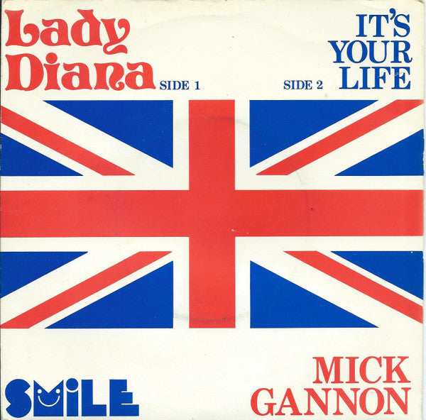 Mick Gannon : Lady Diana / It's Your Life (7", Single)