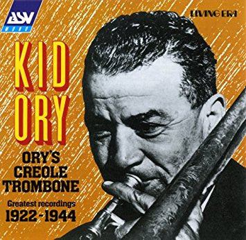 Kid Ory : Ory's Creole Trombone (Greatest Recordings 1922-1944) (CD, Comp, Mono, RM)