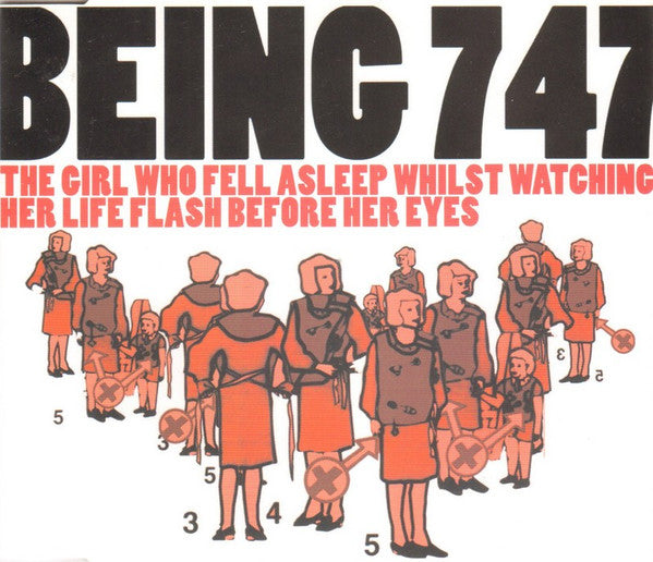 Being 747 : The Girl Who Fell Asleep Whilst Watching Her Life Flash Before Her Eyes (CD, EP)