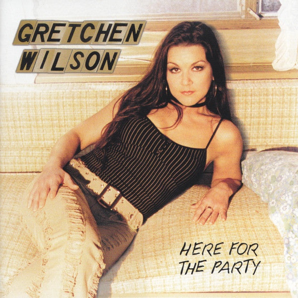Gretchen Wilson : Here For The Party (CD, Album)