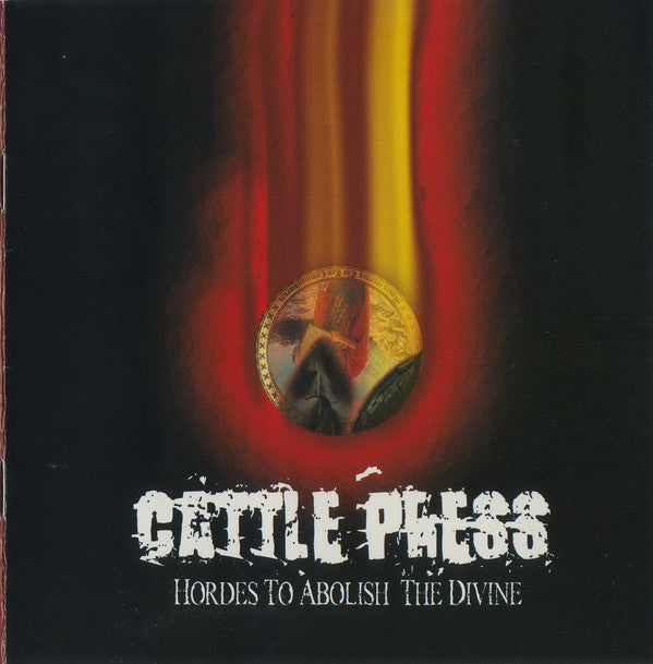 Cattle Press : Hordes To Abolish The Divine (CD, Album)