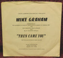 Mike Graham (4) : Then Came You (7", Single)