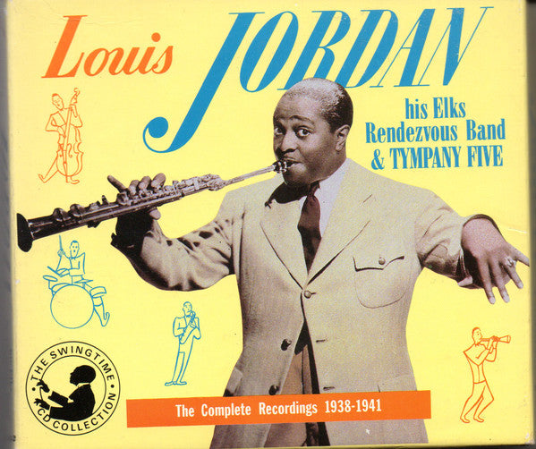 Louis Jordan , His Elks Rendevouz Band & His The Tympany Five : The Complete Recordings 1938-1941 (2xCD, Album, Comp, RE)