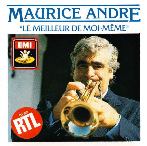 Maurice André : "Le Meilleur De Moi-Même" (CD, Comp, RM)