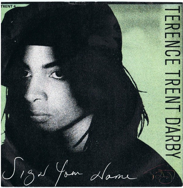 Terence Trent D'Arby : Sign Your Name (7", Single)