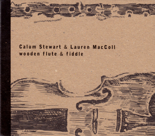 Calum Stewart & Lauren MacColl : Wooden Flute & Fiddle (CD, Album)