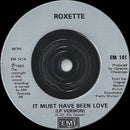 Roxette : It Must Have Been Love (7", Single, Inj)