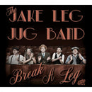 The Jake Leg Jug Band : Break A Leg (CD, Album)