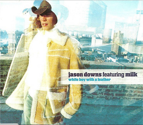 Jason Downs Featuring Milk Dee : White Boy With A Feather (CD, Single)