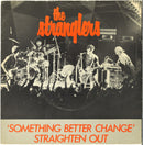 The Stranglers : Something Better Change / Straighten Out (7", Single, Pus)