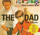 Various : 'How It Works' - The Dad - The Album (3xCD, Comp)