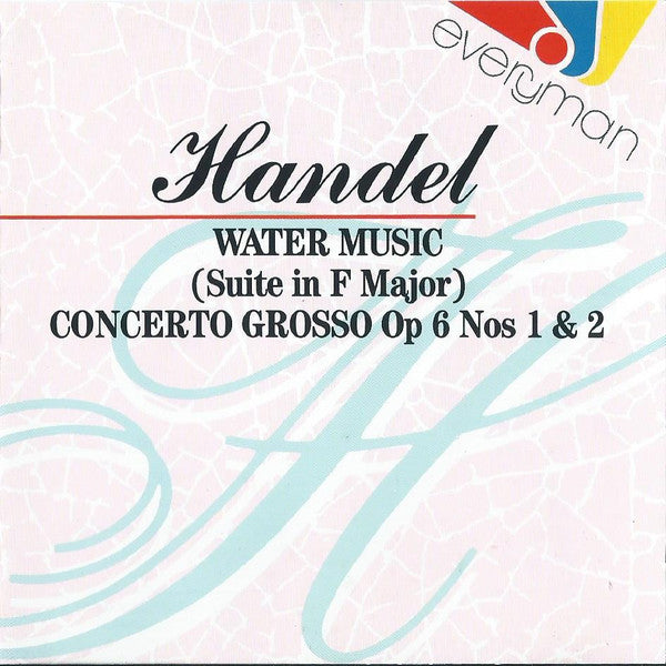 Georg Friedrich Händel : Water Music (Suite In F Major), Concerto Grosso Op 6 Nos 1 & 2 (CD, Comp)