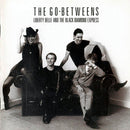 The Go-Betweens : Liberty Belle And The Black Diamond Express (CD, Album, RE, RM)