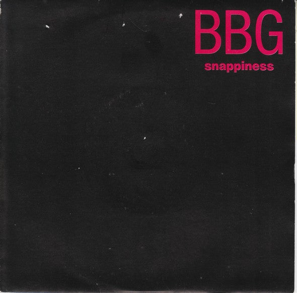 BBG : Snappiness (7", Single, Sil)