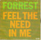 Forrest : Feel The Need In Me (7", Single)